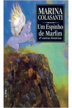 Um Espinho De Marfim E Outras Historias