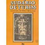 Sudario De Turim - O Evangelho Para O Seculo Xx