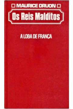 Os Reis Malditos - A Loba De Franca