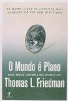 O Mundo E Plano - Uma Breve Historia Do Seculo Xxi