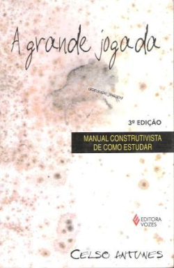 A Grande Jogada - Manual Construtivista De Como Estudar