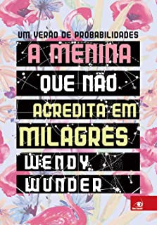 A Menina Que Nao Acredita Em Milagres