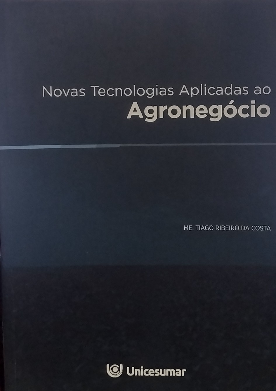 Novas tecnologias aplicadas ao agronegócio