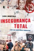 Inseguranca Total - O Mito Da Onipotencia Americana