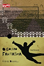 O Goleiro Fantasma