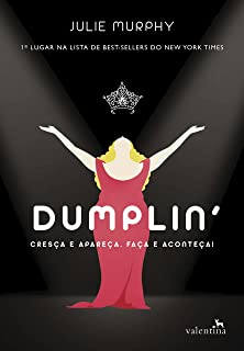 Dumplin - Cresca E Apareca Faca E Aconteca