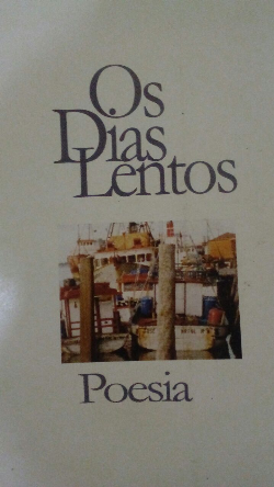 Os Dias Lentos