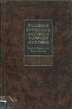 Building Effective Decision Support Systems