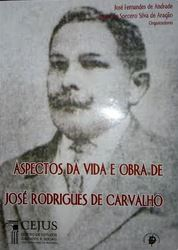 Aspectos Da Vida E Obra De Jose Rodrigues De Carvalho