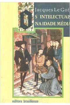 Os Intelectuais Na Idade Media