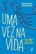 Uma Vez Na Vida - Todo Mundo Tem Uma Alma Gemea
