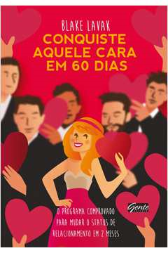 Conquiste Aquele Cara Em 60 Dias