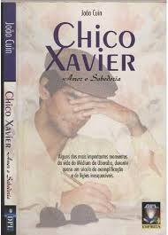 Chico Xavier - Amor E Sabedoria