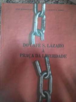 Do Cafe S. Lazaro A Praca Dsa Liberdade