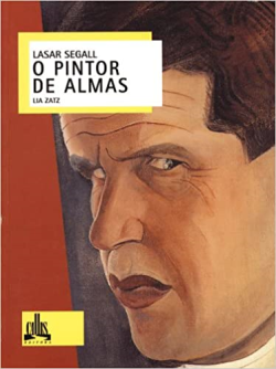 Lasar Segall - O Pintor De Almas
