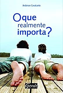 O Que Realmente Importa