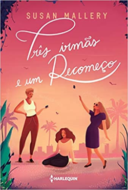 Tres Irmas E Um Recomeco