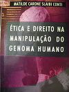 Etica E Direito Na Manipulacao Do Genoma Humano