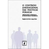 O Controle Jurisdicional Das Politicas Publicas - Concretizando A Democracia E Os Direitos Sociais Fundamentais
