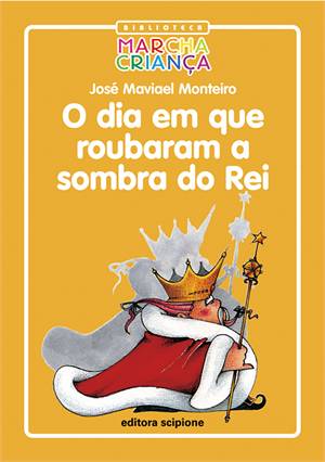 Dia Em Que Roubaram A Sombra Do Rei, O