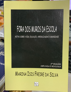 Fora Dos Muros Da Escola - Notas Sobre A Vida Educacao Aprendizagem E Humanidade