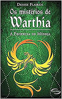 Os Misterios De Warthia - A Profecia De Midria