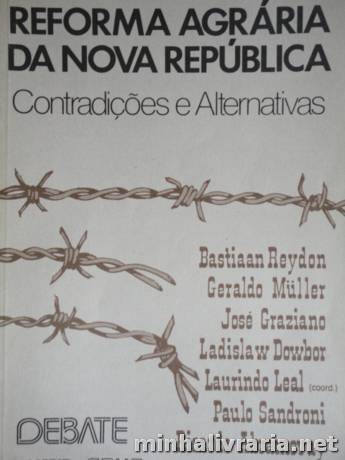 Reforma Agraria Da Nova Republica - Contradicoes E A Lternativas