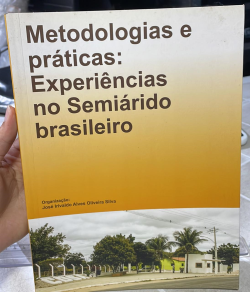 Metodologias E Praticas - Experiencias No Semiarido Brasileiro