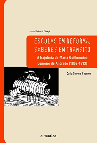 Escolas Em Reformas Saberes Em Transito