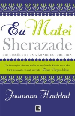 Eu Matei Sherazade - Confissoes De Uma Arabe Enfurecida