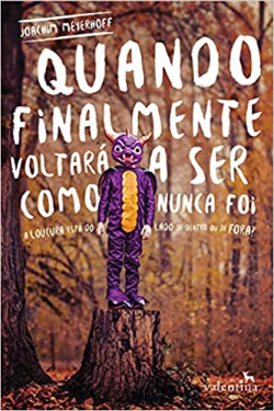 Quando Finalmente Voltara A Ser Como Nunca Foi