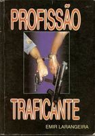 Profissao Traficante
