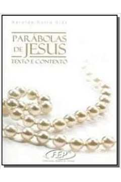 Parabolas De Jesus - Texto E Contexto