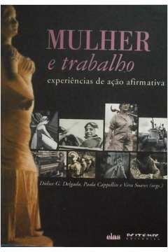 Mulher E Trabalho - Experiencias De Acao Afirmativa