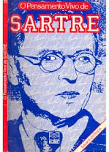 Sartre - O Pensamento Vivo