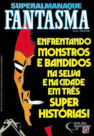 Superalmanaque do Fantasma - enfrentando monstros e bandidos na selva e na cidade em tres super historias