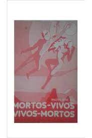 Mortos-vivos E Vivos-mortos - Testemunhos