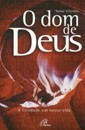 Dom De Deus, O - A Trindade Em Nossa Vida