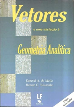Vetores E Uma Iniciacao A Geometria Analitica