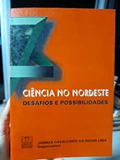 Ciencia No Nordeste Desafios E Possibilidades