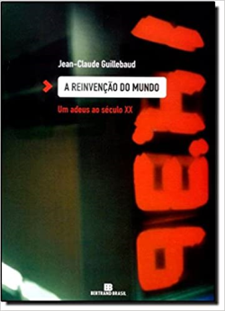 A Reinvencao Do Mundo - Um Adeus Ao Seculo Xx
