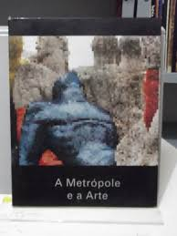 A Metropole E A Arte