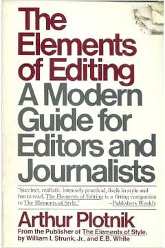 The Elements Of Editing - A Modern Guide For Editions And Journalists