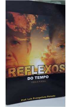Reflexos do tempo - Vida e Poesia