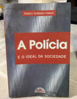 A Policia E O Ideal Da Sociedade