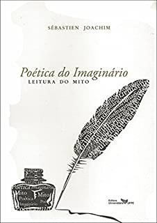 Poetica Do Imaginario - Leitura Do Mito