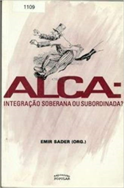 Alca Integracao Soberana Ou Subordinada?