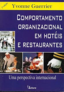 Comportamento Organizacional Em Hoteis E Restaurantes - Uma Perspectiva Internacional