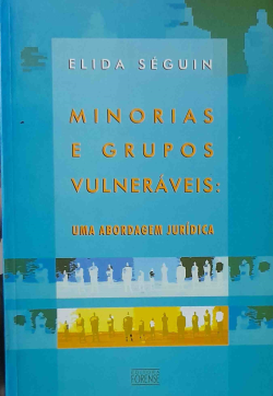 Minorias E Grupos Vulneraveis - Uma Abordagem Juridica