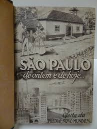 Sao Paulo De Ontem E De Hoje...
